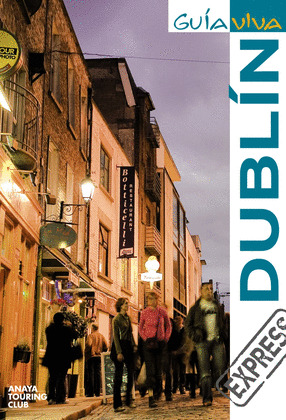 DUBLÍN. GUIA VIVA EXPRES (2010)