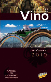 GUÍA DEL TURISMO DEL VINO EN ESPAÑA - 2010