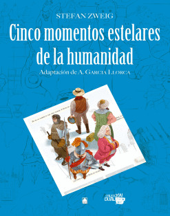 CINCO MOMENTOS ESTELARES DE LA HUMANIDAD. COLECCION DUAL