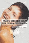 CÓMO PERDER PESO SIN DEJAR DE COMER