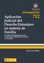 APLICACIÓN JUDICIAL DEL DERECHO EXTRANJERO EN MATERIA DE FAMILIA
