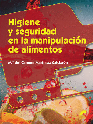 HIGIENE Y SEGURIDAD EN LA MANIPULACION DE ALIMENTOS