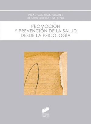 PROMOCIÓN Y PREVENCIÓN DE LA SALUD DESDE LA PSICOLOGÍA