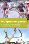 NO QUERIAN GANAR. TOUR 1983.