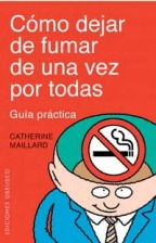 COMO DEJAR DE FUMAR DE UNA VEZ POR TODAS