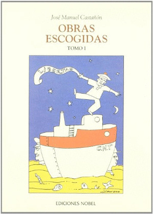 OBRAS ESCOGIDAS . ( J. MANUEL CASTAÑÓN ) .TOMO I .  **NOBEL**