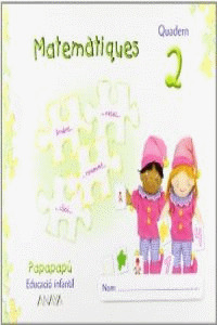 PAPAPAPÚ, MATEMÀTIQUES, EDUCACIÓN INFANTIL, 3 AÑOS (BALEARES). CUADERNO 2
