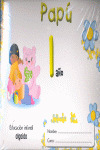 PAPÚ, EDUCACIÓN INFANTIL, 1 AÑO