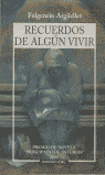 RECUERDOS DE ALGUN VIVIR