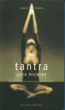 TANTRA PARA MUJERES: LA INICIACIÓN DE UNA MUJER EN EL CAMINO DEL ÉXTASIS
