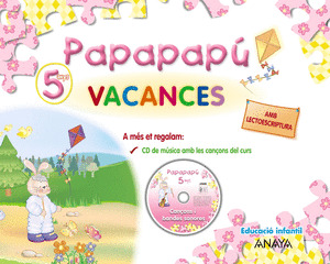 VACANCES 5 ANYS. PAPAPAPÚ