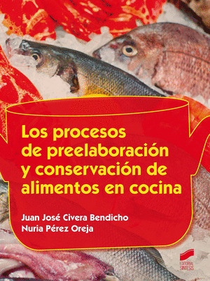 LOS PROCESOS DE PREELABORACION Y CONSERVACION DE ALIMENTOS EN COCINA