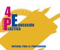 EDUCACIÓN PLÁSTICA 4. MATERIAL PARA EL PROFESORADO.