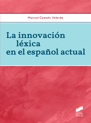LA INNOVACION LEXICA EN EL ESPAÑOL ACTUAL
