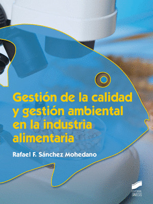 GESTION DE LA CALIDAD Y GESTION AMBIENTAL EN LA INDUSTRIA ALIMENTARIA