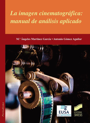 IMAGEN CINEMATOGRÁFICA: MANUAL DE ANÁLISIS APLICADO