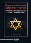 CONVERSOS NA FRONTEIRA GALEGO-PORTUGUESA