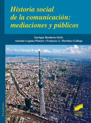 HISTORIA SOCIAL DE LA COMUNICACION: MEDIACIONES Y PUBLICOS