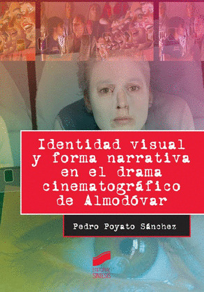 IDENTIDAD VISUAL Y FORMA NARRATIVA EN EL DRAMA CINEMATOGRAFICO DE ALMODOVAR