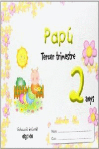 PAPÚ 2 ANYS. 3º TRIMESTRE