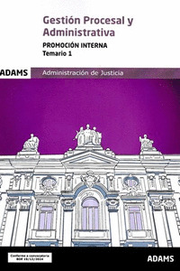 GESTION PROCESAL Y ADMINISTRATIVA ( PROMOCION INTERNA) - TEMARIO 1