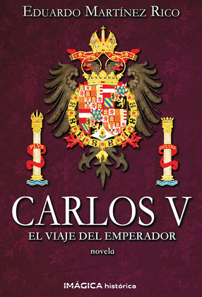 CARLOS V. EL VIAJE DEL EMPERADOR