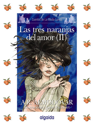 LAS TRES NARANJITAS DEL AMOR II