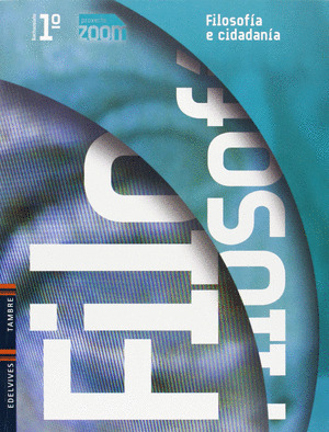 FILOSOFIA E CIUDADANIA, 1º BACHARELATO. PROXECTO ZOOM, 2008
