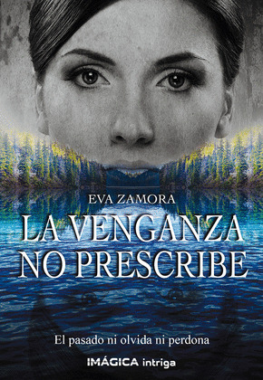 LA VENGANZA NO PRESCRIBE
