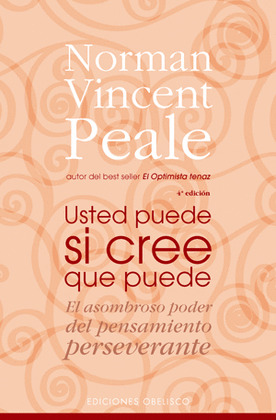 USTED PUEDE SI CREE QUE PUEDE: EL ASOMBROSO PODER DEL PENSAMIENTO PERSEVERANTE