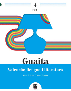 GUAITA 4. VALENCIA: LLENGUA I LITERATURA 4 ESO