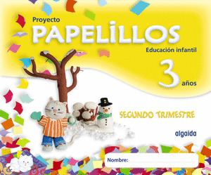 PAPELILLOS, EDUCACIÓN INFANTIL, 3 AÑOS. 2 TRIMESTRE