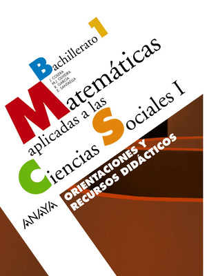 MATEMÁTICAS APLICADAS A LAS CIENCIAS SOCIALES I. ORIENTACIONES Y RECURSOS DIDÁCT