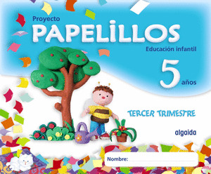 PAPELILLOS, EDUCACIÓN INFANTIL, 5 AÑOS. 3 TRIMESTRE