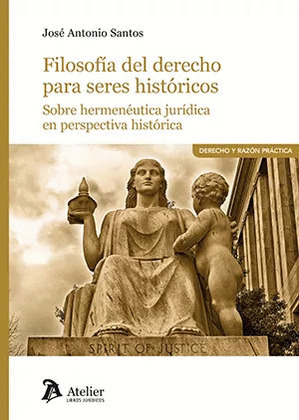FILOSOFIA DEL DERECHO PARA SERES HISTORICOS.