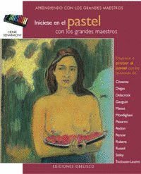 INICIESE EN LA PINTURA II AL PASTEL CON LOS GRANDES GENIOS