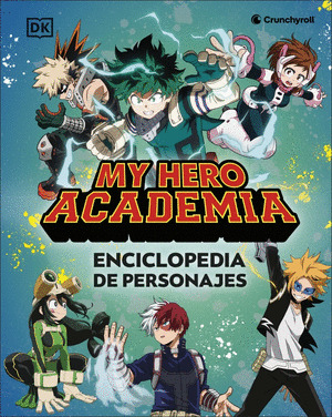 MY HERO ACADEMIA. ENCICLOPEDIA DE PERSONAJES