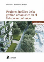 REGIMEN JURIDICO DE LA GESTION URBANISTICA EN EL ESTADO AUTONOMICO