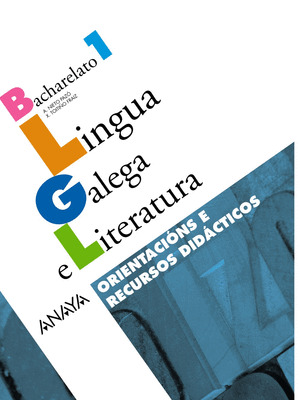 LINGUA GALEGA E LITERATURA 1. ORIENTACIÓNS E RECURSOS DIDÁCTICOS.