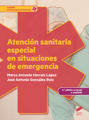 ATENCION SANITARIA ESPECIAL EN SITUACIONES DE EMERGENCIA (2.ª EDICION REVISADA Y