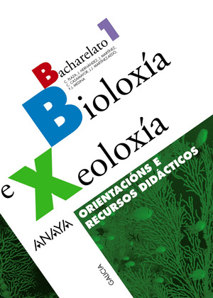 BIOLOXÍA E XEOLOXÍA. ORIENTACIÓNS E RECURSOS DIDÁCTICOS.