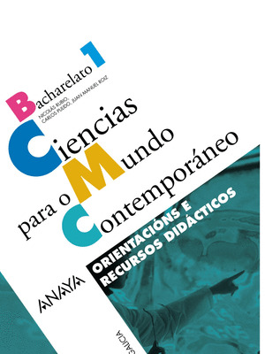 CIENCIAS PARA O MUNDO CONTEMPORÁNEO 1. ORIENTACIÓNS E RECURSOS DIDÁCTICOS.
