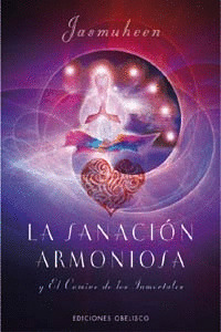 SANACION ARMONIOSA Y EL CAMINO DE LOS INMORTALES