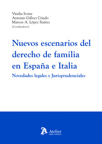 NUEVOS ESCENARIOS DEL DERECHO DE FAMILIA EN ESPAÃA E ITALIA