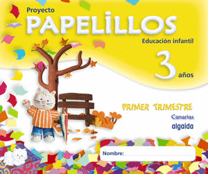 PAPELILLOS, EDUCACIÓN INFANTIL, 3 AÑOS (CANARIAS). 1 TRIMESTRE