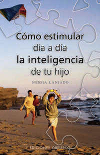 COMO ESTIMULAR DIA A DIA LA INTELIGENCIA DE TU HIJO