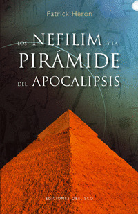 NEFILIM Y LA PIRÁMIDE DEL APOCALIPSIS, LOS