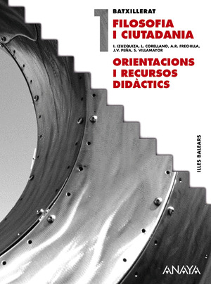 FILOSOFIA I CIUTADANÍA. ORIENTACIONS I RECURSOS DIDÀCTICS.