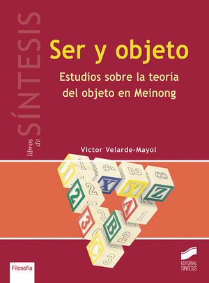 SER Y OBJETO. ESTUDIOS SOBRE LA TEORIA DEL OBJETO EN MEINONG