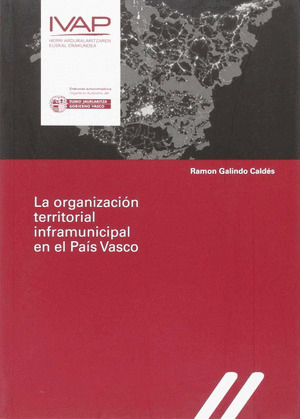 LA ORGANIZACION TERRITORIAL INFRAMUNICIPAL EN EL PAIS VASCO